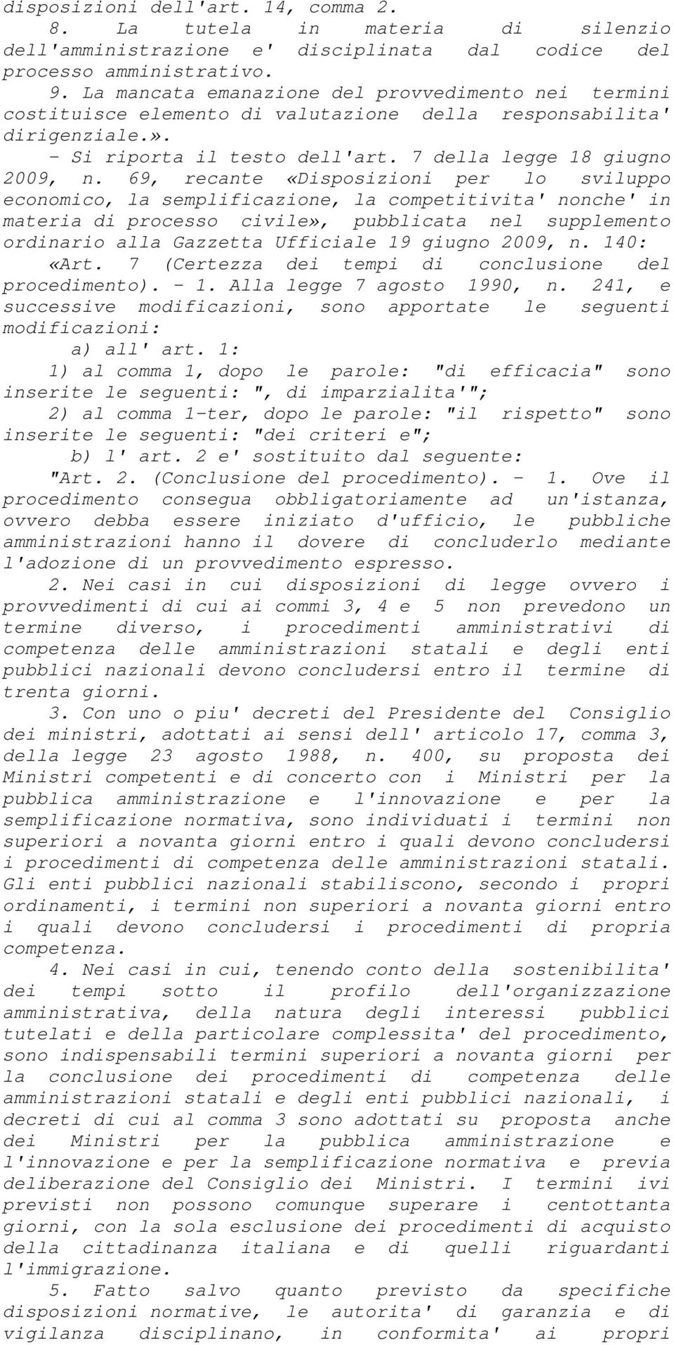 69, recante «Disposizioni per lo sviluppo economico, la semplificazione, la competitivita' nonche' in materia di processo civile», pubblicata nel supplemento ordinario alla Gazzetta Ufficiale 19