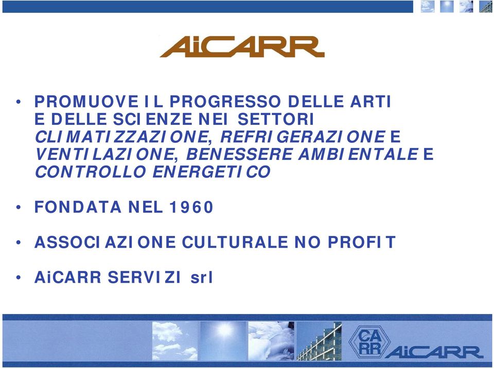 BENESSERE AMBIENTALE E CONTROLLO ENERGETICO FONDATA NEL