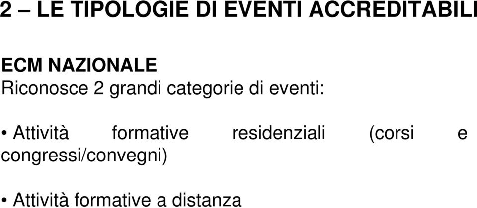 eventi: Attività formative residenziali