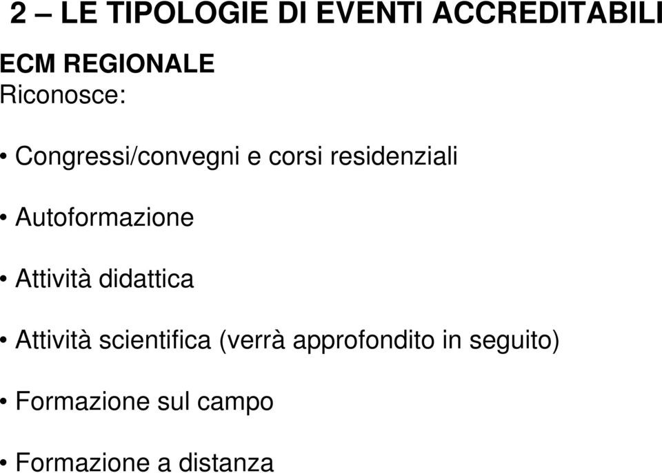 Autoformazione Attività didattica Attività scientifica