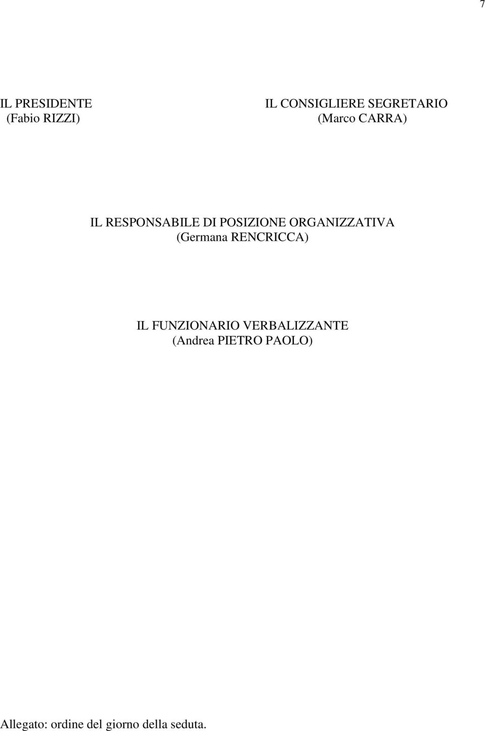 (Germana RENCRICCA) IL FUNZIONARIO VERBALIZZANTE (Andrea