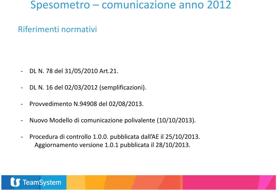 - Nuovo Modello di comunicazione polivalente (10/10/2013).