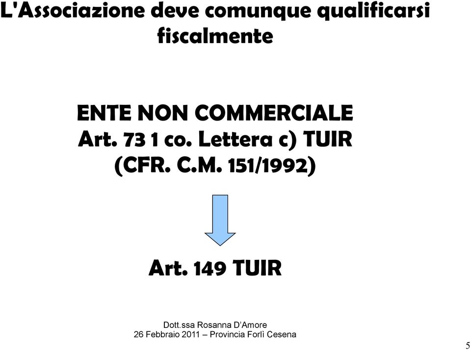 COMMERCIALE Art. 73 1 co.