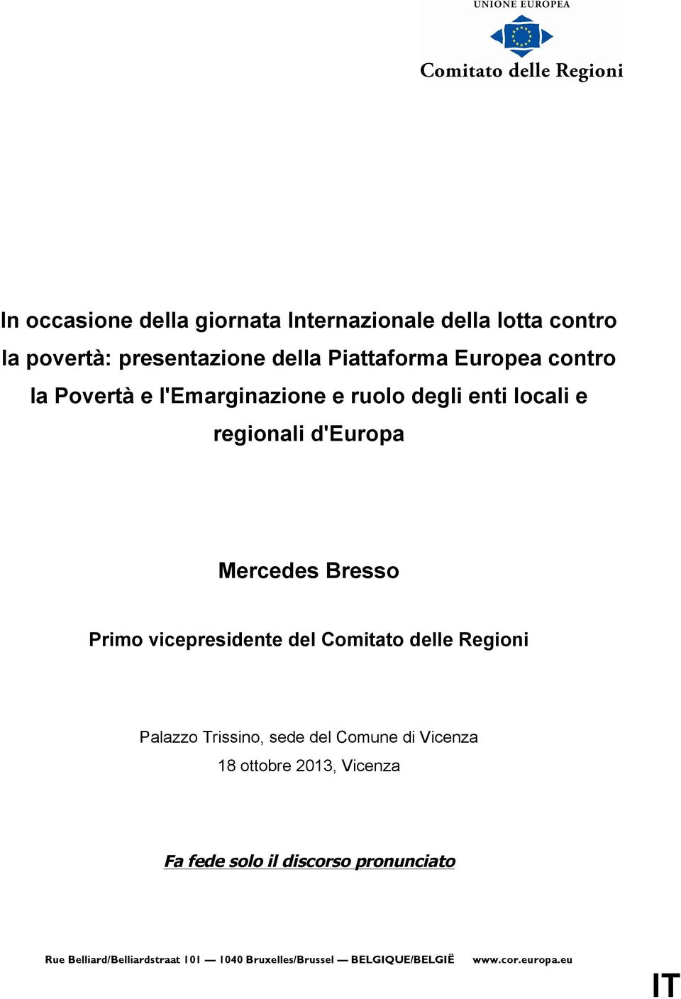 vicepresidente del Comitato delle Regioni Palazzo Trissino, sede del Comune di Vicenza 18 ottobre 2013, Vicenza Fa