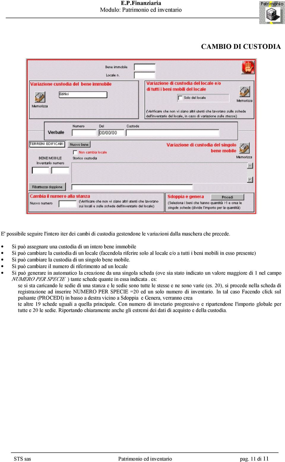 custodia di un singolo bene mobile.