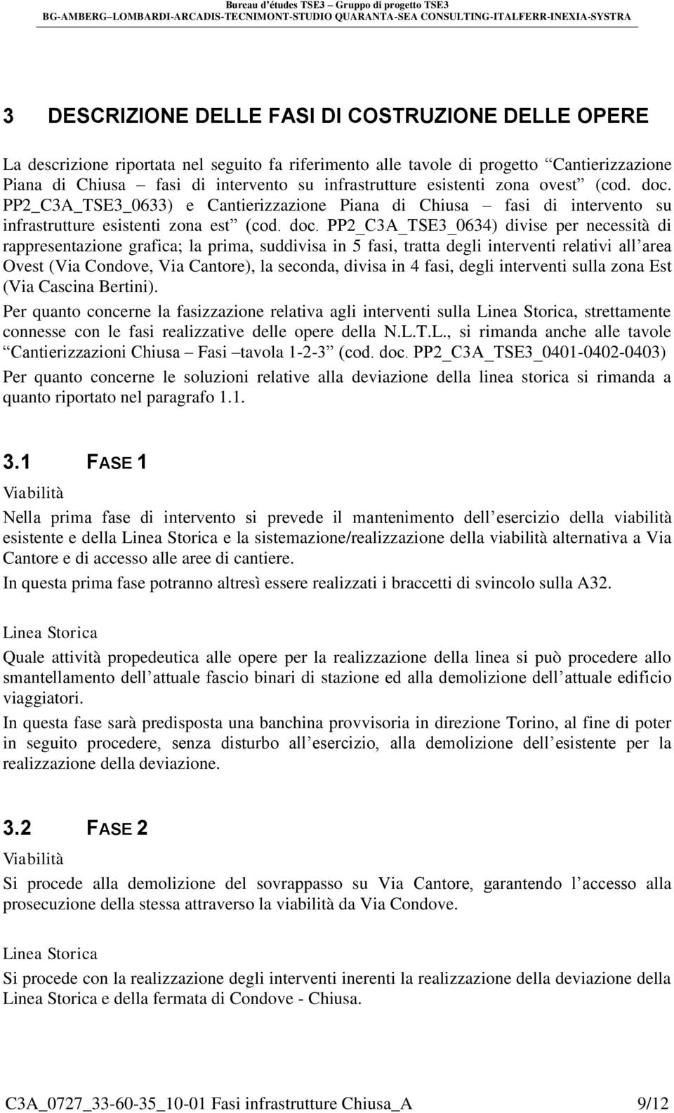 PP2_C3A_TSE3_0633) e Cantierizzazione Piana di Chiusa fasi di intervento su infrastrutture esistenti zona est (cod. doc.