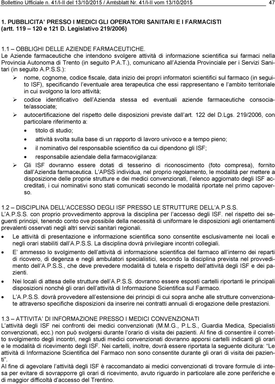 Le Aziende farmaceutiche che intendono svolgere attività di informazione scientifica sui farmaci nella Provincia Autonoma di Tr