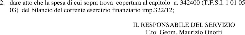 1 01 05 03) del bilancio del corrente esercizio