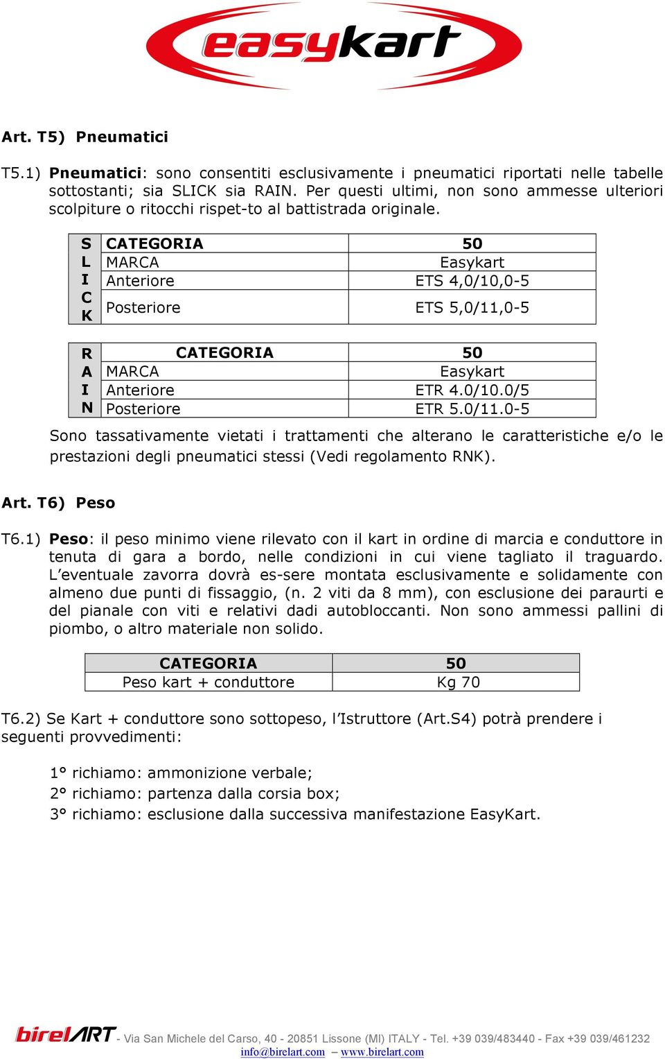 S L I C K MARCA Easykart Anteriore ETS 4,0/10,0-5 Posteriore ETS 5,0/11,