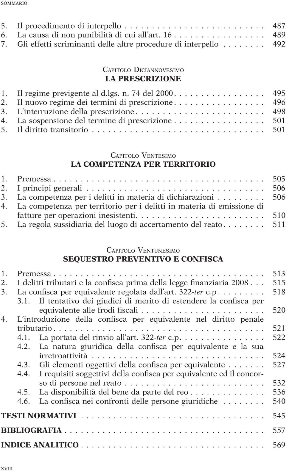 L interruzione della prescrizione........................ 498 4. La sospensione del termine di prescrizione................. 501 5. Il diritto transitorio.