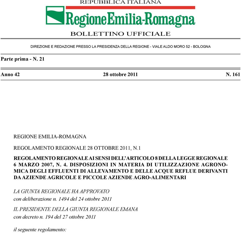 1 REGOLAMENTO REGIONALE AI SENSI DELL ARTICOLO 8 DELLA LEGGE REGIONALE 6 MARZO 2007, N. 4.