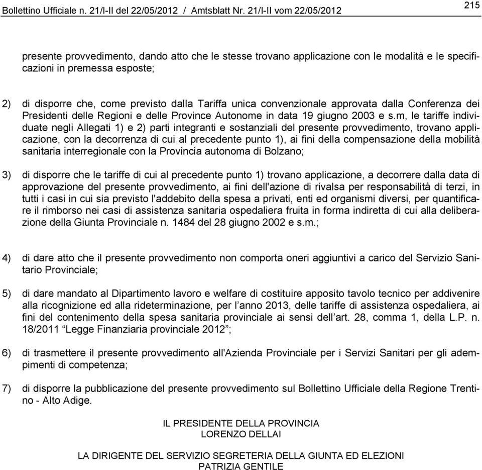 Tariffa unica convenzionale approvata dalla Conferenza dei Presidenti delle Regioni e delle Province Autonome in data 19 giugno 2003 e s.