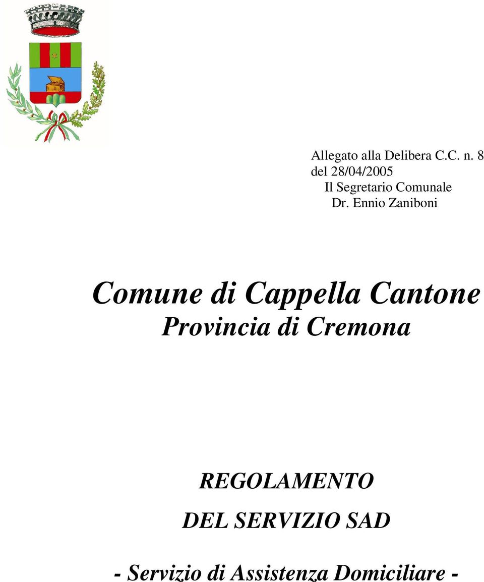 Ennio Zaniboni Comune di Cappella Cantone Provincia