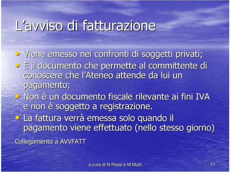 fiscale rilevante ai fini IVA e non è soggetto a registrazione.