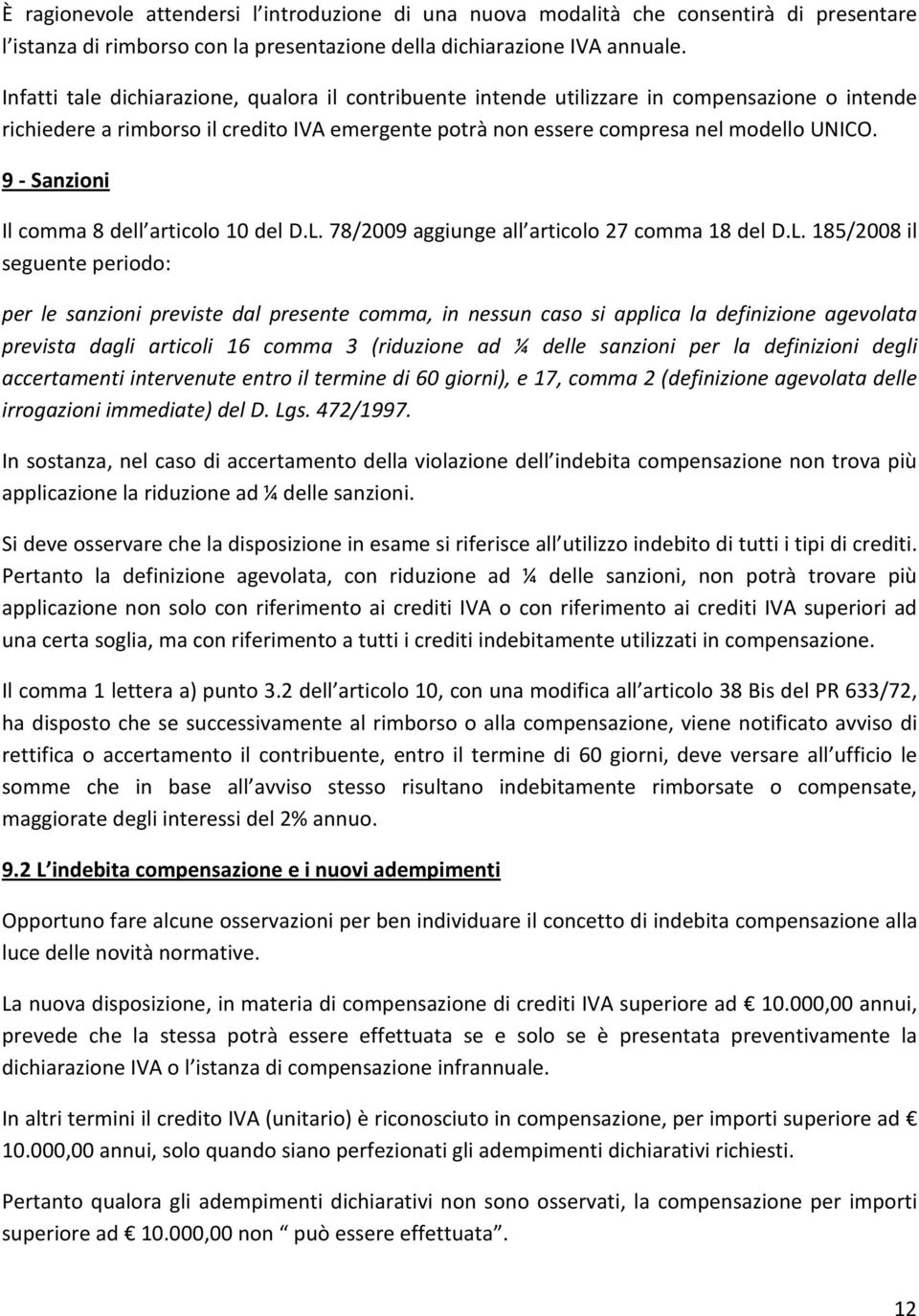 9 - Sanzioni Il comma 8 dell articolo 10 del D.L.