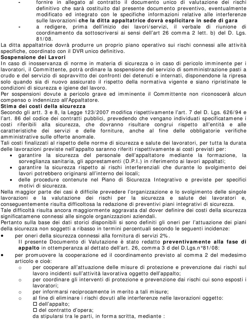 riunione di coordinamento da sottoscriversi ai sensi dell art 26 comma 2 lett. b) del D. Lgs. 81/08.