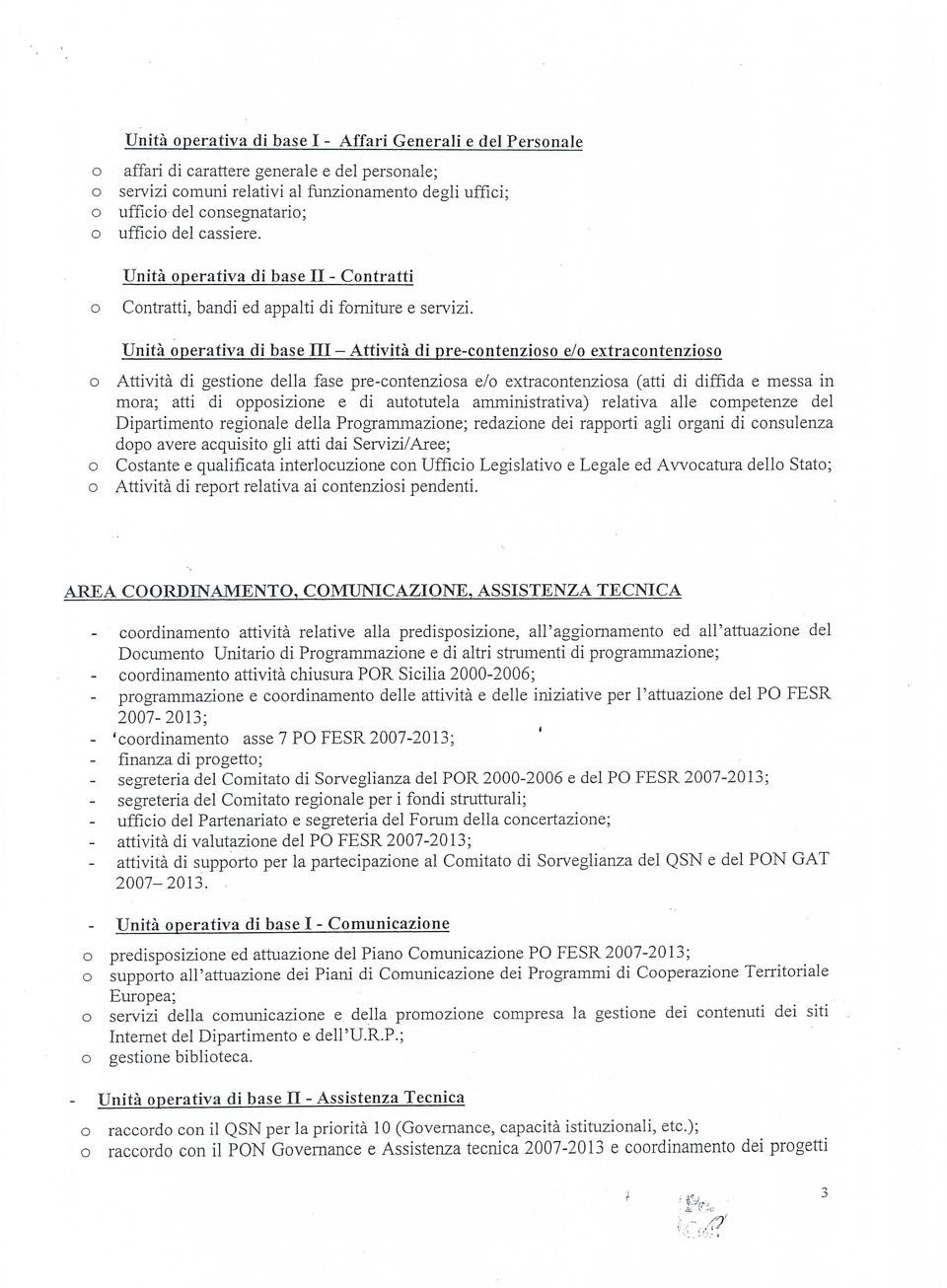 Unità perativa di base III - Attività di pre-cntenzis e/ extra cntenzis Attività di gestine della fase pre-cntenzisa e/ extracntenzisa (atti di diffida e messa in mra; atti di ppsizine e di auttutela