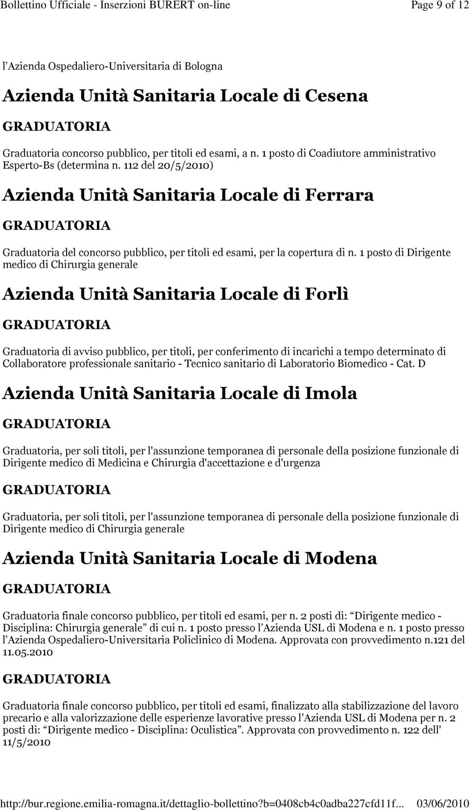 112 del 20/5/2010) Azienda Unità Sanitaria Locale di Ferrara Graduatoria del concorso pubblico, per titoli ed esami, per la copertura di n.