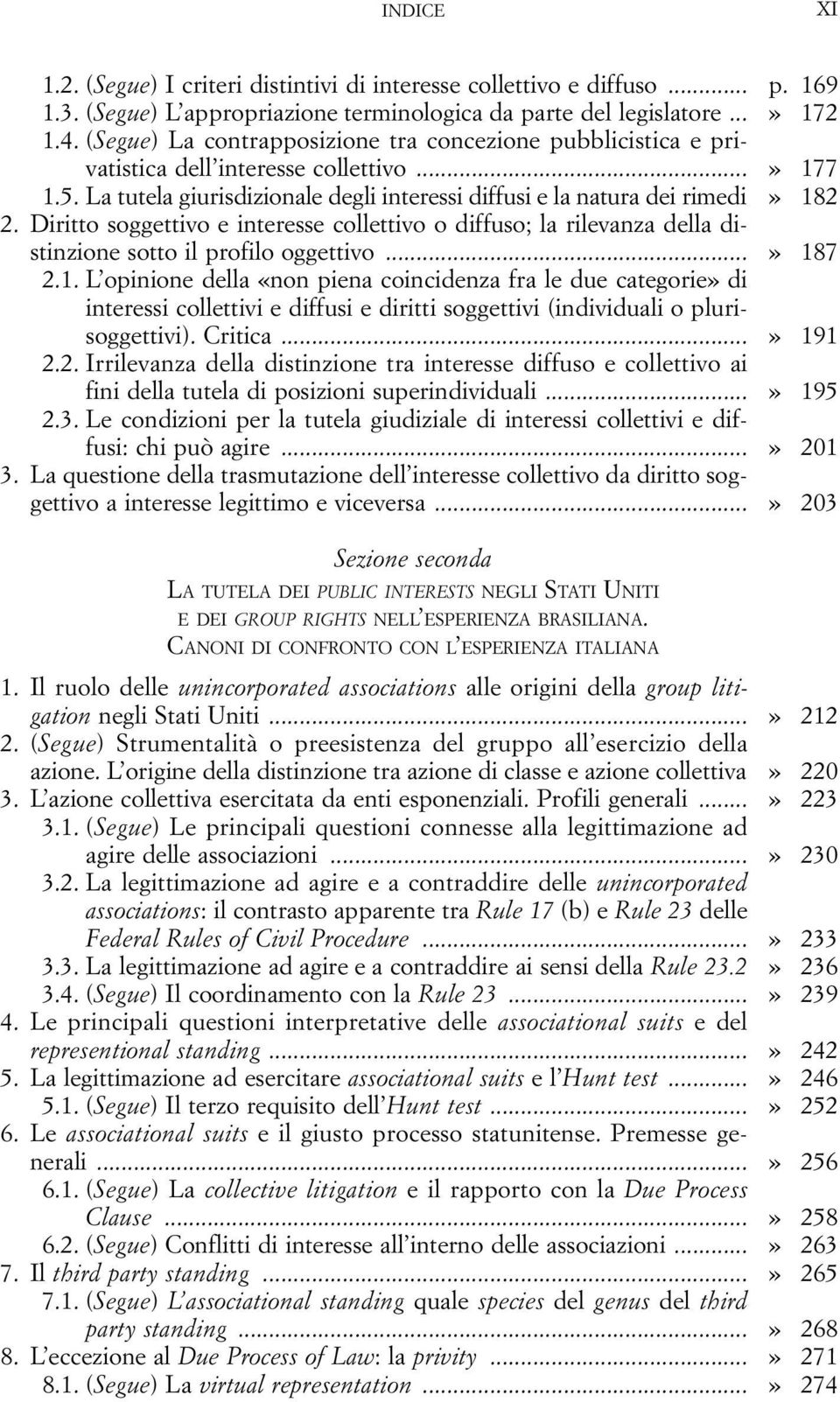 Diritto soggettivo e interesse collettivo o diffuso; la rilevanza della distinzione sotto il profilo oggettivo...» 18