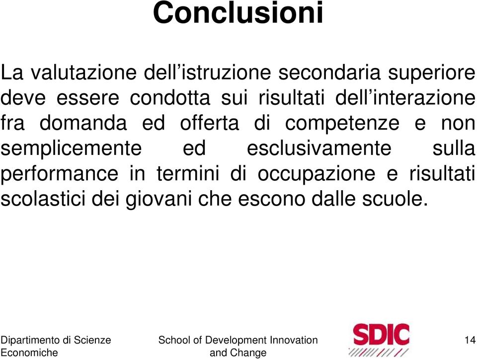 competenze e non semplicemente ed esclusivamente sulla performance in