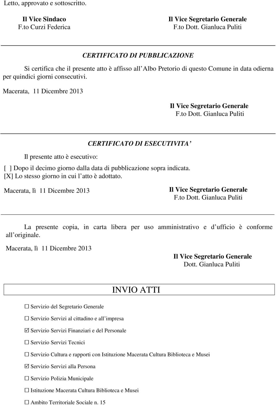 Macerata, 11 Dicembre 2013 Il Vice Segretario Generale F.to Dott.