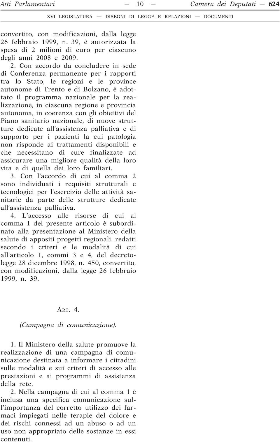 milioni di euro per ciascuno degli anni 20