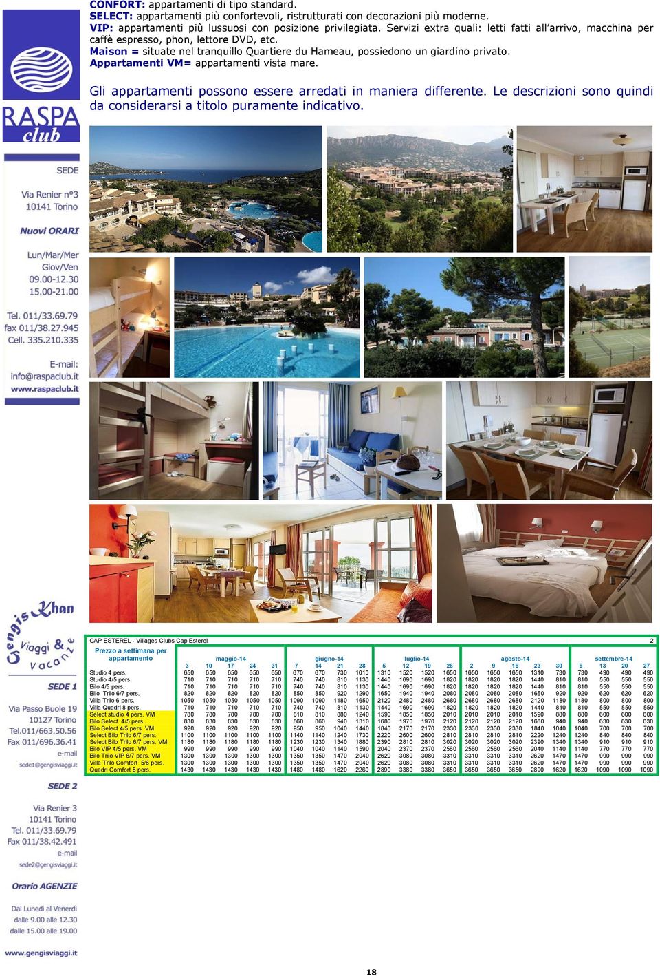 Appartamenti VM= appartamenti vista mare. CAP ESTEREL - Villages Clubs Cap Esterel 2 Studio 4 pers.