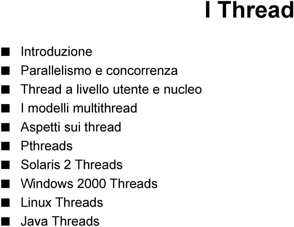 multithread Aspetti sui thread Pthreads Solaris2