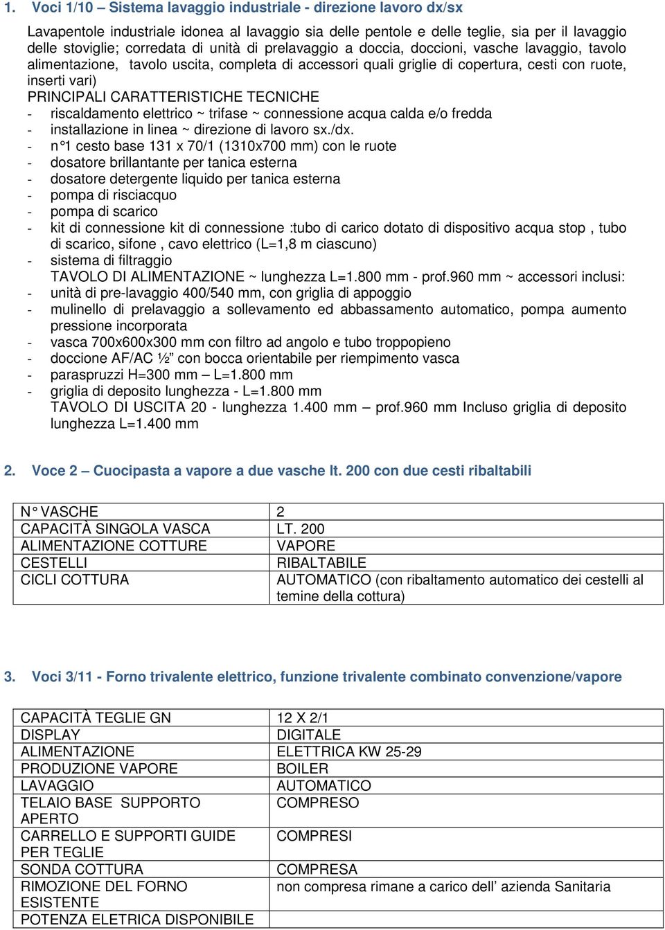 TECNICHE - riscaldamento elettrico ~ trifase ~ connessione acqua calda e/o fredda - installazione in linea ~ direzione di lavoro sx./dx.