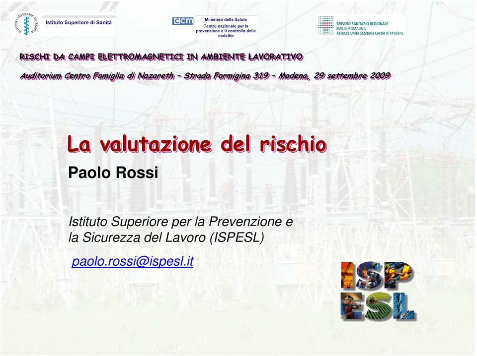 settembre 2009 La valutazione del rischio Paolo Rossi Istituto