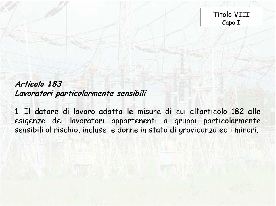 esigenze dei lavoratori appartenenti a gruppi particolarmente