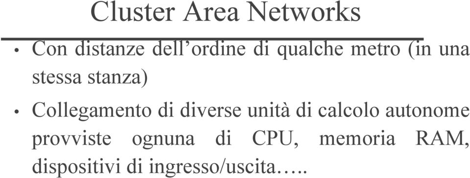 di diverse unità di calcolo autonome provviste