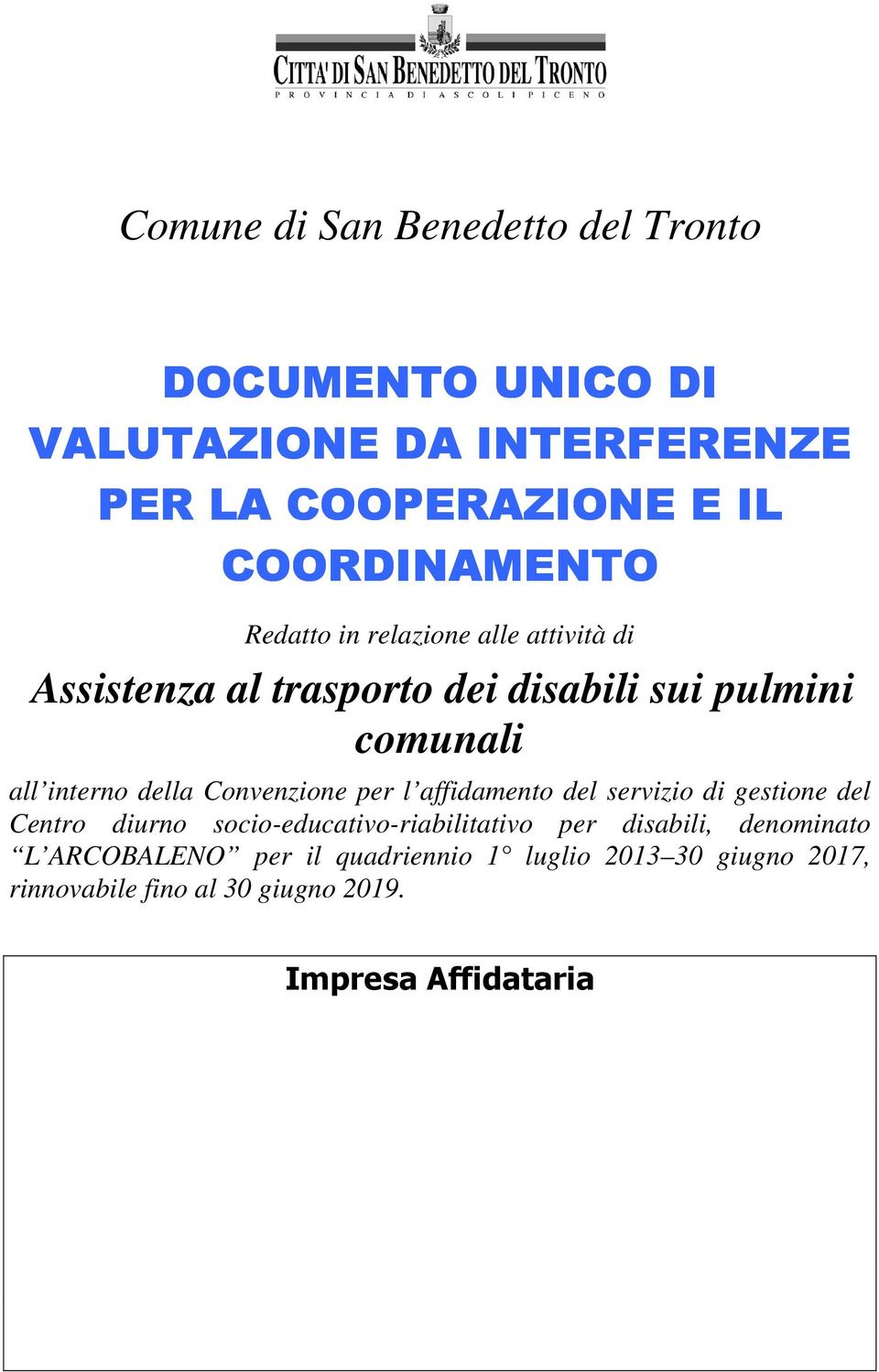 interno della Convenzione per l affidamento del servizio di gestione del Centro diurno socio-educativo-riabilitativo