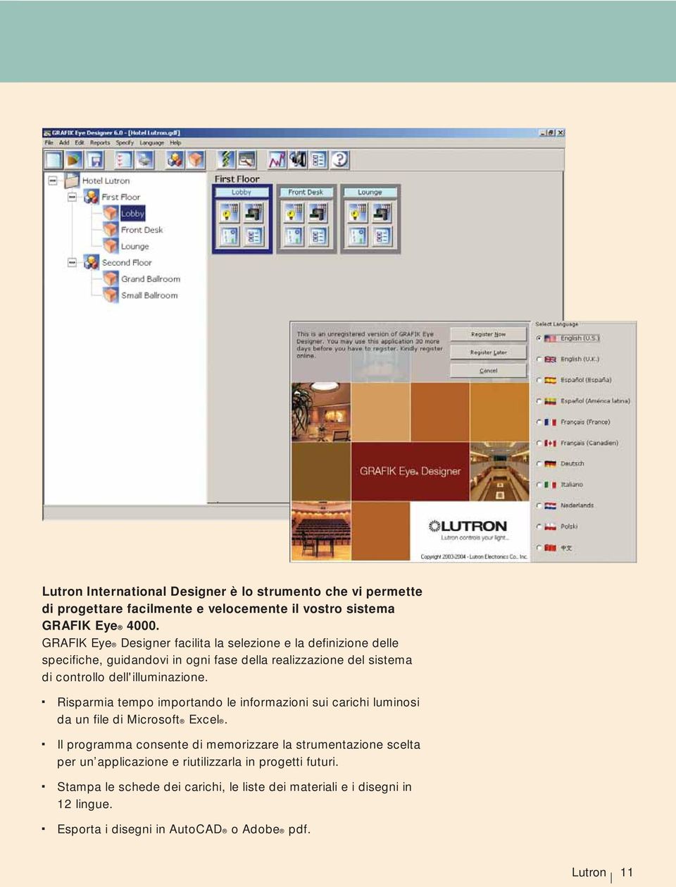 dell'illuminazione. Risparmia tempo importando le informazioni sui carichi luminosi da un file di Microsoft Excel.