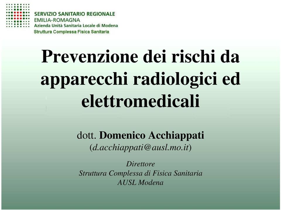 Domenico Acchiappati (d.acchiappati@ausl.mo.