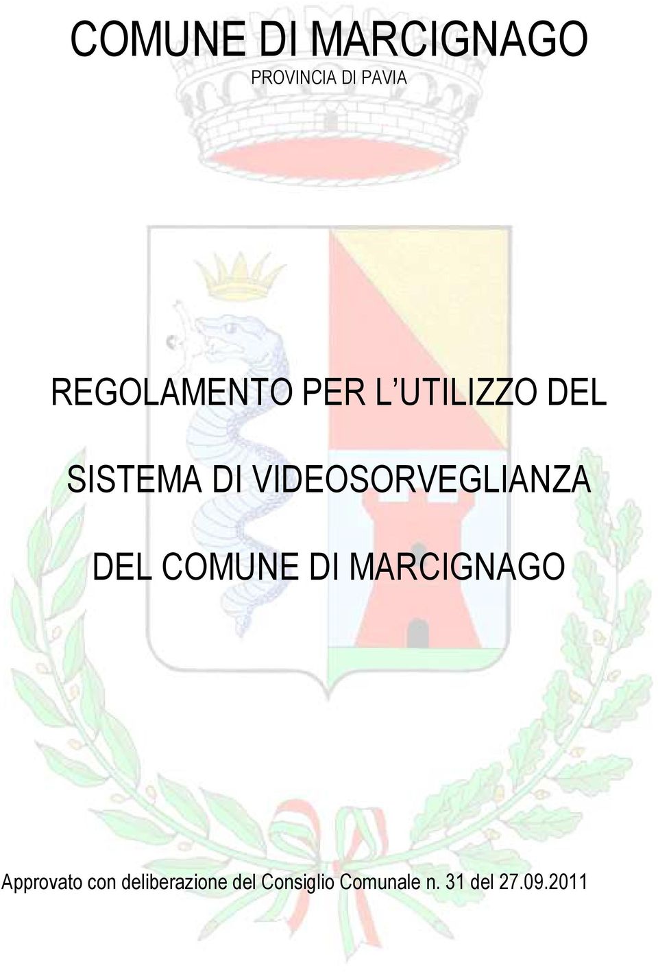 VIDEOSORVEGLIANZA DEL COMUNE DI MARCIGNAGO