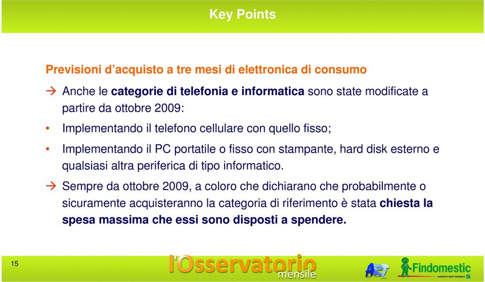 stampante, hard disk esterno e qualsiasi altra periferica di tipo informatico.