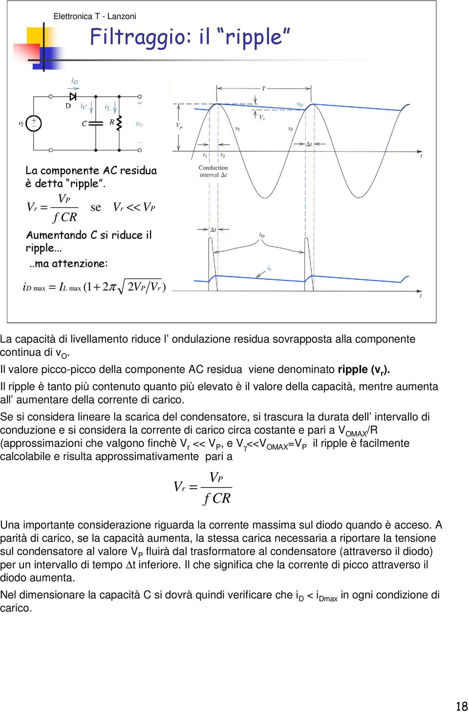 Il valore picco-picco della componente AC residua viene denominato ripple (v r ).