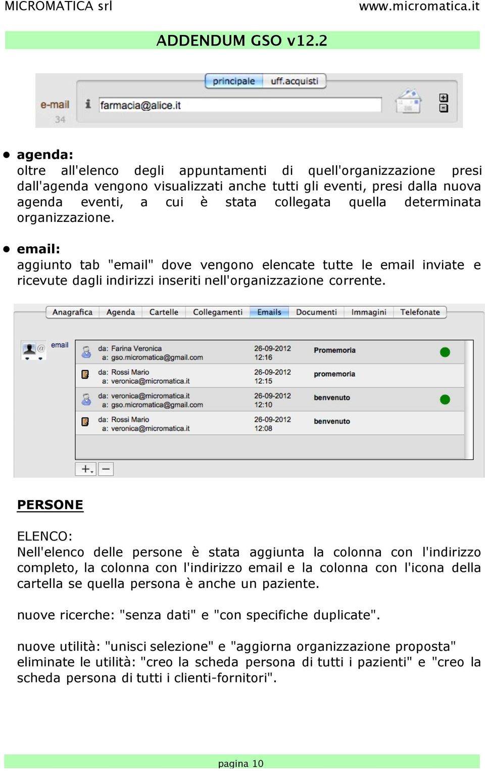 PERSONE ELENCO: Nell'elenco delle persone è stata aggiunta la colonna con l'indirizzo completo, la colonna con l'indirizzo email e la colonna con l'icona della cartella se quella persona è anche un