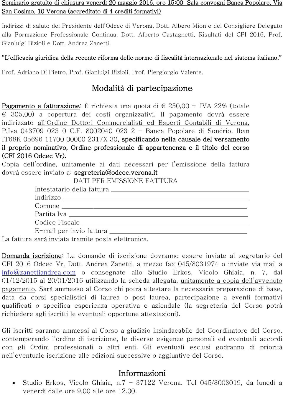 L efficacia giuridica della recente rifrma delle nrme di fiscalità internazinale nel sistema italian. Prf. Adrian Di Pietr, Prf. Gianluigi Bizili, Prf. Piergirgi Valente.