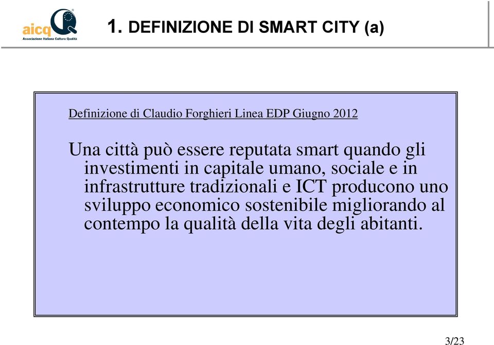 capitale umano, sociale e in infrastrutture tradizionali e ICT producono uno