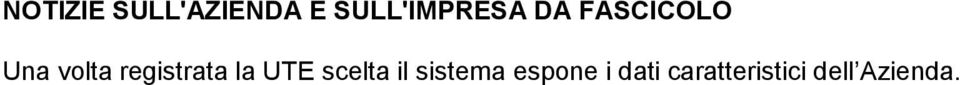 volta registrata la UTE scelta il