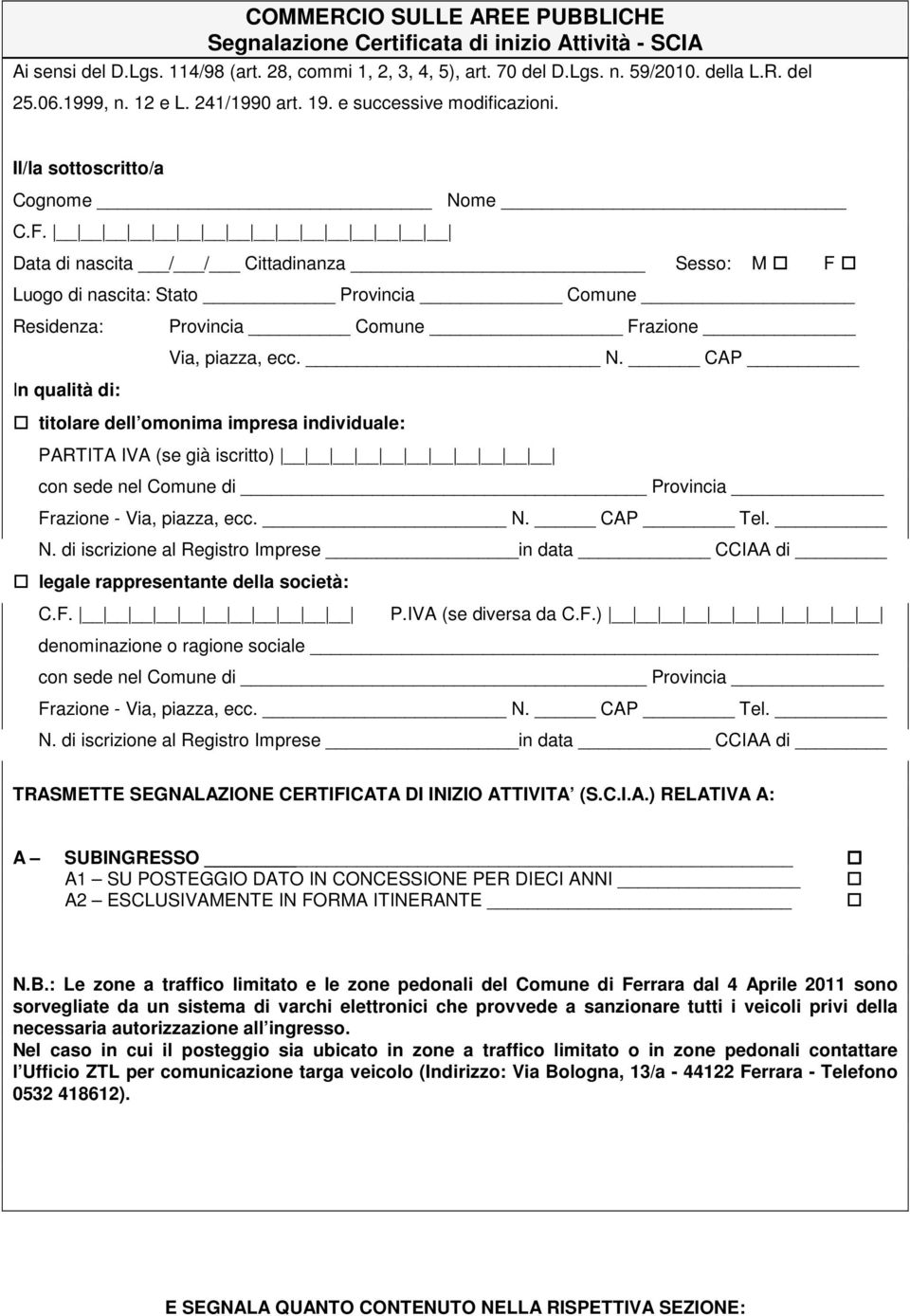 Data di nascita / / Cittadinanza Sesso: M F Luogo di nascita: Stato Provincia Comune Residenza: Provincia Comune Frazione Via, piazza, ecc. N.