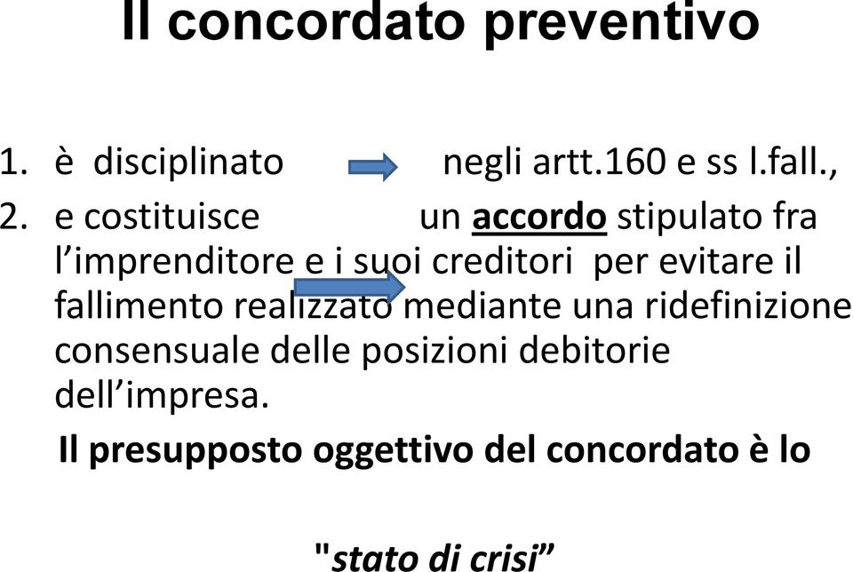 evitare il fallimento realizzato mediante una ridefinizione consensuale delle