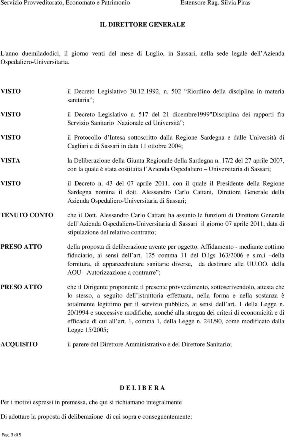 502 Riordino della disciplina in materia sanitaria ; il Decreto Legislativo n.