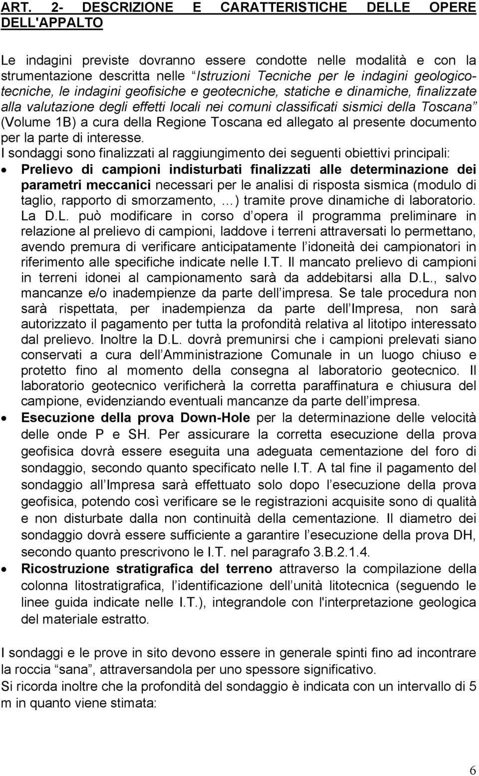 Regione Toscana ed allegato al presente documento per la parte di interesse.
