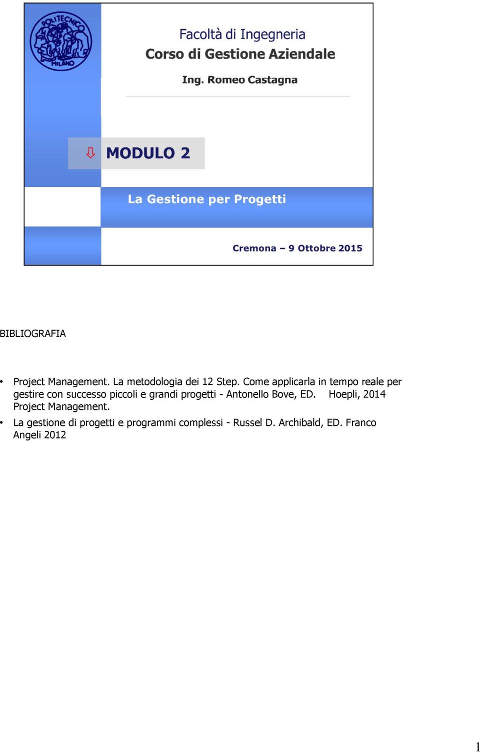 progetti - Antonello Bove, ED. Hoepli, 2014 Project Management.