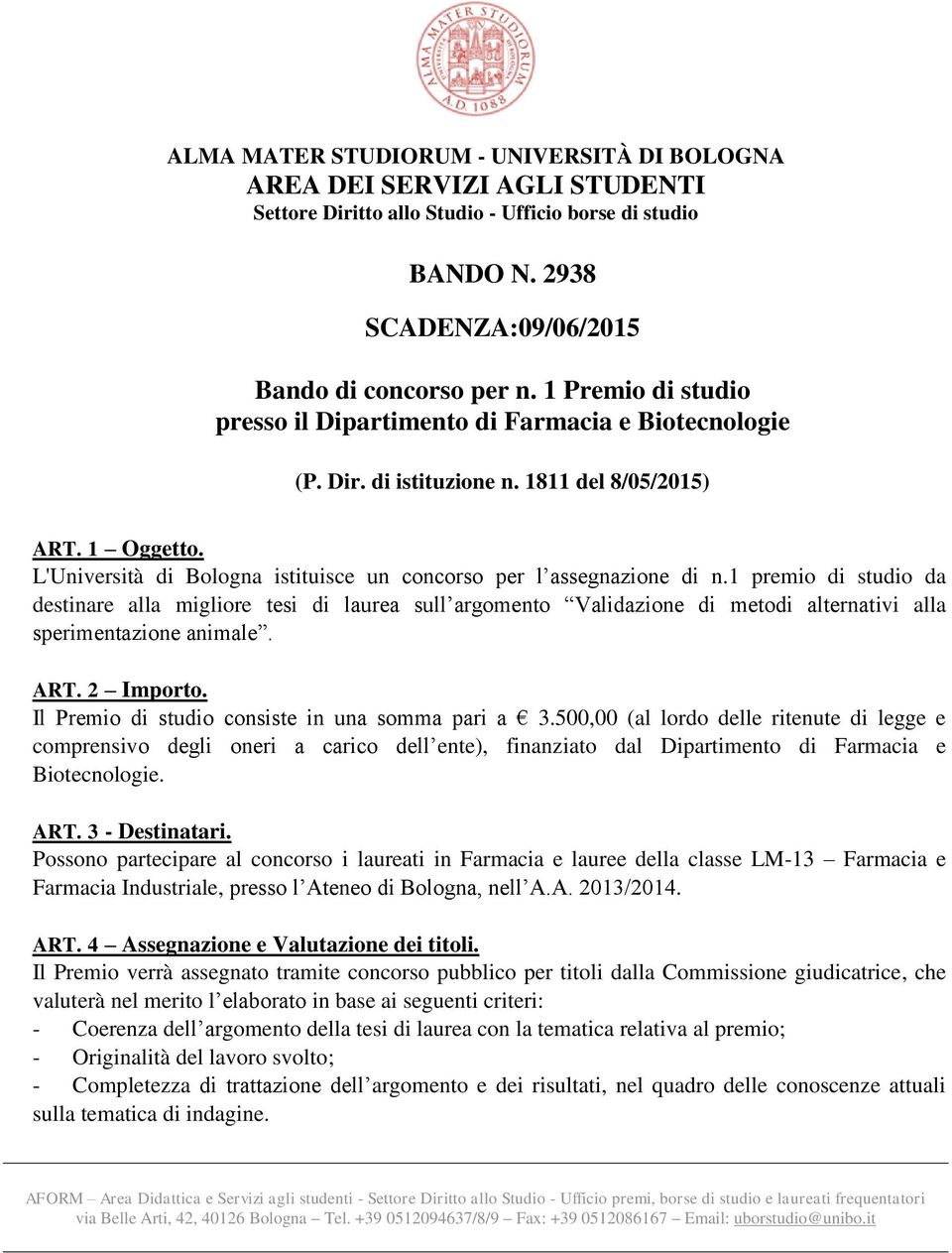 L'Università di Bologna istituisce un concorso per l assegnazione di n.