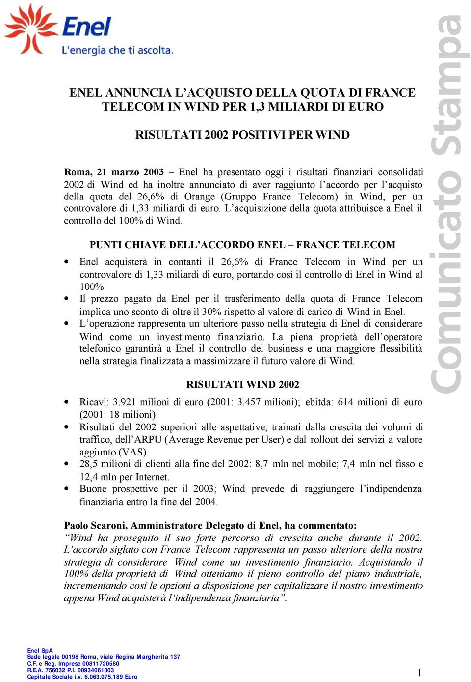 L acquisizione della quota attribuisce a Enel il controllo del 100% di Wind.