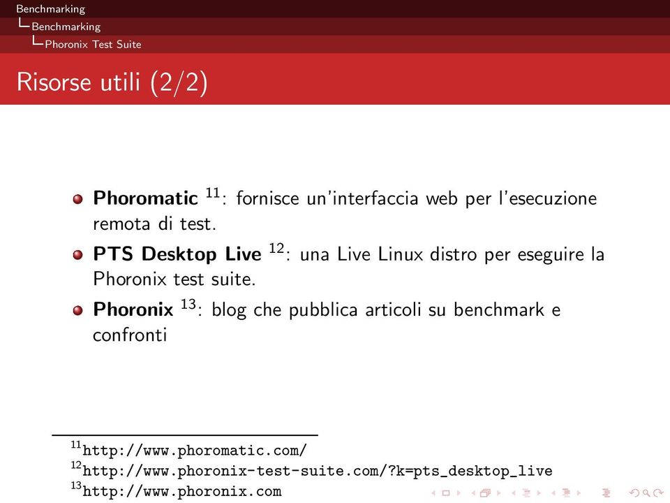 Phoronix 13 : blog che pubblica articoli su benchmark e confronti 11 http://www.